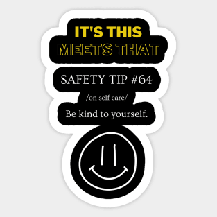 Safety Tip #64 - It's This Meets That - Be Kind to Yourself Sticker